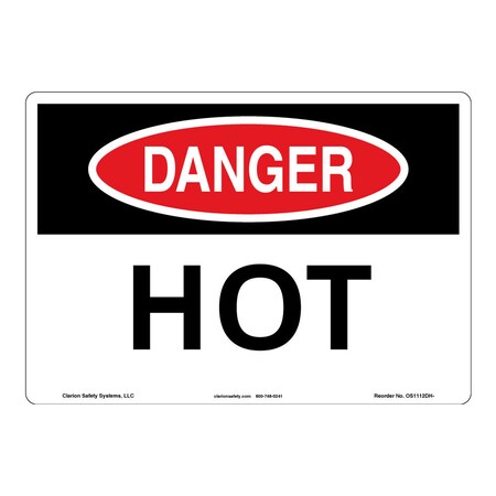 Danger/Hot Sign (OS1112DH-)|Weather Tuff Plastic 10" X 7" Corner Mounting Holes|OSHA Signs|Sign for Business, Retail, Workplace, Restaurant, Medical Facility